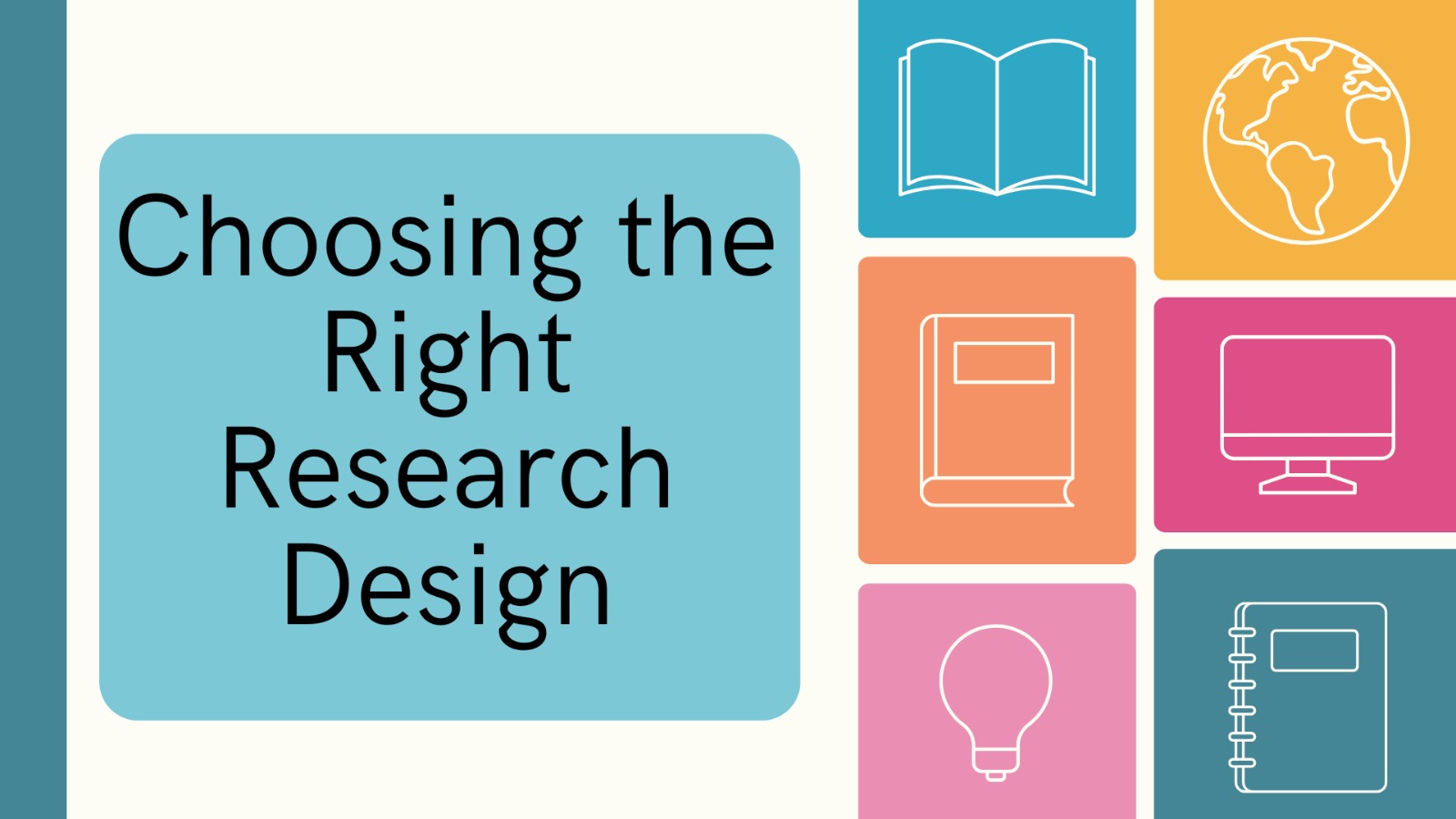 Choosing the Right Research Design